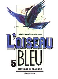 L'oiseau Bleu - 5 Methode de Francais/ Синяя птица Учебник французского языка 5 класс Издательство: Просвещение Твердый переплет, 320 стр ISBN 5-09-008231-6, 5-09-010693-2 Тираж: 30000 экз Формат: 84x104/32 (~220x240 мм) инфо 10692m.